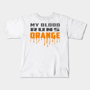 Blood Runs Orange Kids T-Shirt